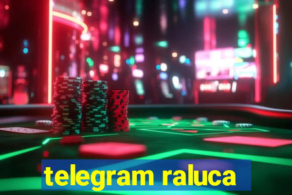 telegram raluca